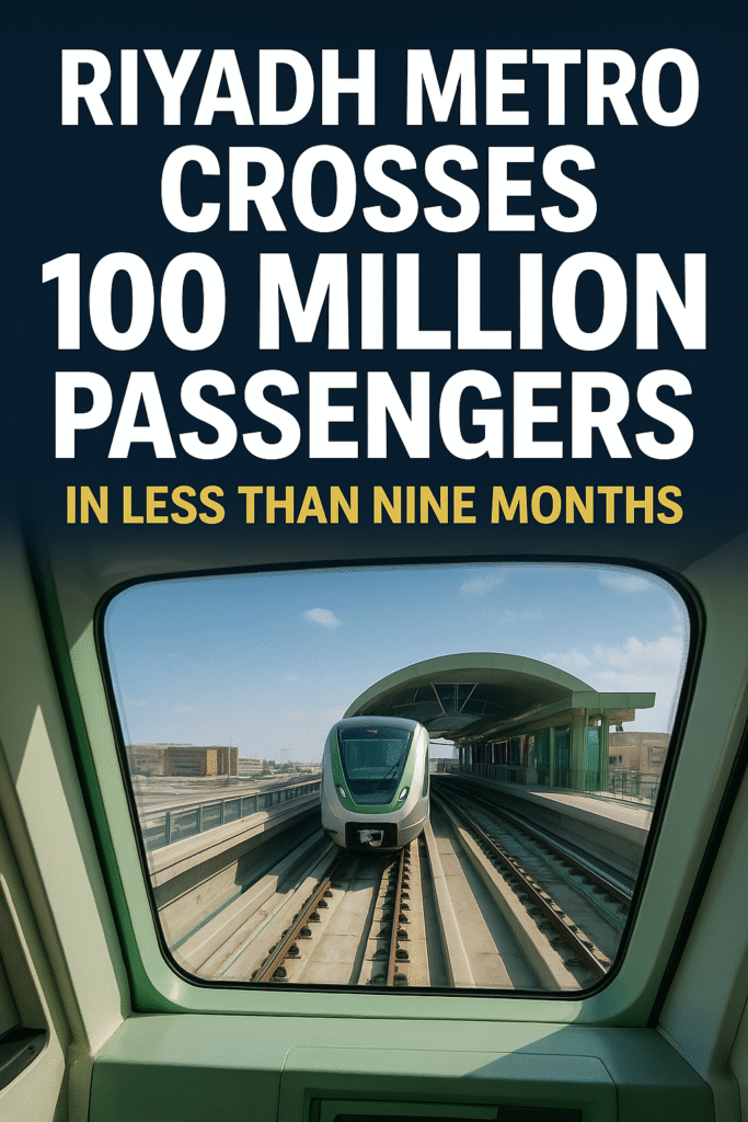 Riyadh Metro Surpasses 100 Million Passengers in Less Than Nine Months 1 ChatGPT Image Aug 26 2025 11 52 28 PM 1
